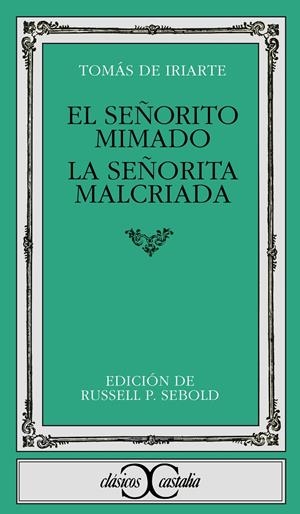 EL SEÑORITO MIMADO. LA SEÑORITA MALCRIADA | 9788470392948 | IRIARTE, TOMAS DE