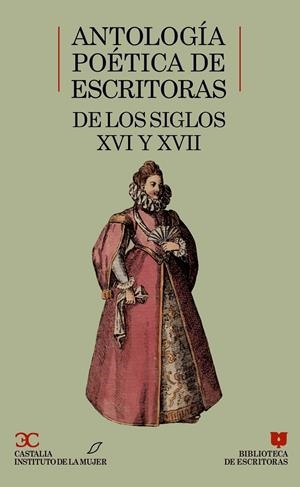 ANTOLOGIA POETICA DE ESCRITORAS DE LOS SIGLOS XVI Y XVII | 9788470395345 | VARIOS AUTORES