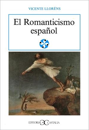 EL ROMANTICISMO ESPAÑOL | 9788470395413TA | LLORENS, VICENTE