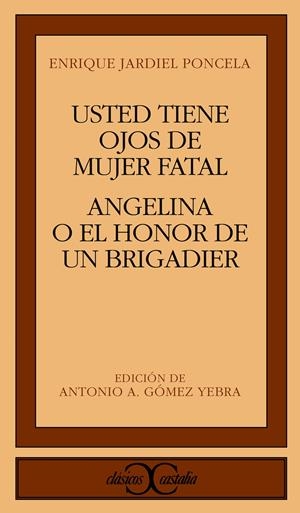 USTED TIENE OJOS DE MUJER FATAL. ANGELINA O EL HONOR DE UN B | 9788470395833 | JARDIEL PONCELA, ENRIQUE