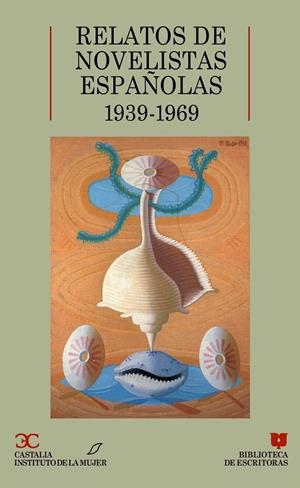 RELATOS DE NOVELISTAS ESPAÑOLAS 1939-1969 | 9788470396779 | VARIOS AUTORES