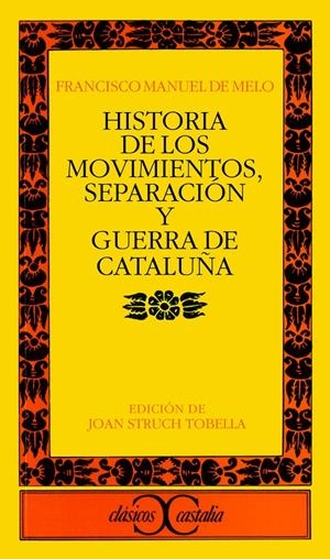 HISTORIA DE LOS MOVIMIENTOS, SEPARACION Y GUERRA DE CATALUNY | 9788470397479 | MANUEL DE MELO, FRANCISCO