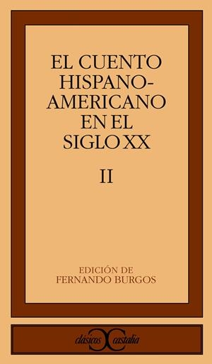 EL CUENTO HISPANOAMERICANO EN EL SIGLO XX VOL.II | 9788470397608 | BURGOS, FERNANDO