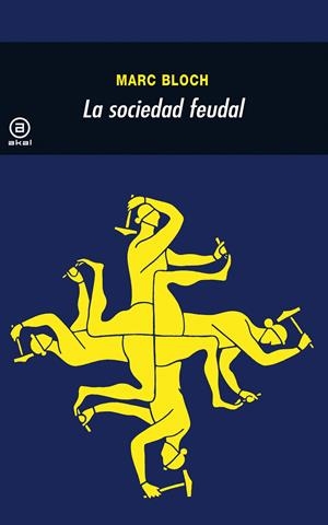 LA SOCIEDAD FEUDAL | 9788476002629 | BLOCH,MARC