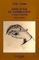 EJERCICIOS DE ADMIRACION Y OTROS TEXTOS | 9788472234727 | CIORAN, E. M.