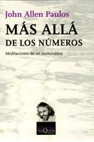 MÁS ALLÁ DE LOS NÚMEROS. MEDITACIONES DE UN MATEMÁTICO | 9788472236875 | PAULOS, JOHN ALLEN
