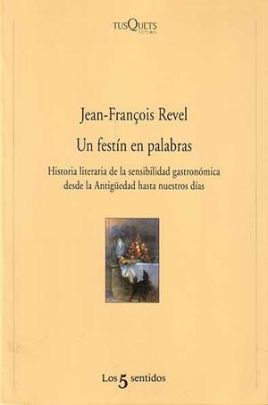 UN FESTIN EN PALABRAS | 9788483105061 | REVEL, JEAN-FRANçOIS