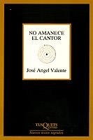 NO AMANECE EL CANTOR | 9788472234697 | VALENTE, JOSÉ ÁNGEL