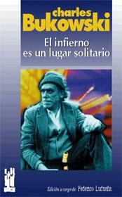 INFIERNO ES UN LUGAR SOLITARIO, EL | 9788481360776 | BUKOWSKI, CHARLES