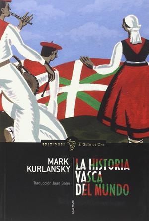 LA HISTORIA VASCA DEL MUNDO | 9788494341595 | KURLANSKY, MARK