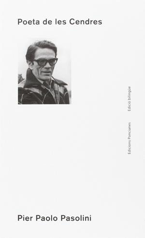 POETA DE LES CENDRES (BILINGÜE) | 9788472269996 | PASOLINI, PIER PAOLO