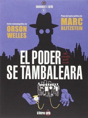 EL PODER SE TAMBALEARÁ | 9788494463303 | WELLES, ORSON/BLITZSTEIN, MARC