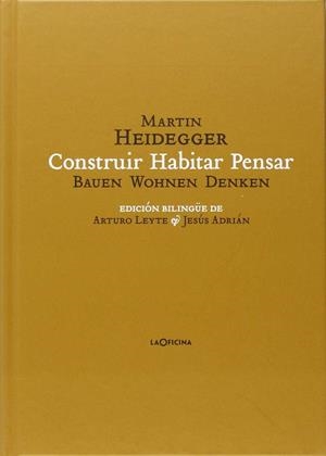 CONSTRUIR  HABITAR  PENSAR (BAUEN WOHNEN DENKEN) | 9788494440106 | HEIDEGGER, MARTIN