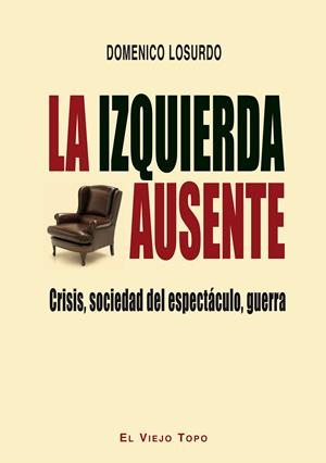 IZQUIERDA AUSENTE, LA | 9788416288434 | LOSURDO, DOMENICO