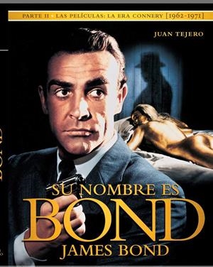 SU NOMBRE ES BOND JAMES BOND. PARTE II | 9788494141768 | TEJERO GARCÍA-TEJERO, JUAN