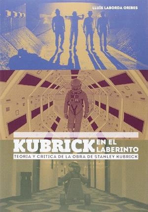 KUBRICK EN EL LABERINTO | 9788416229277 | LANORDA, LLUIS