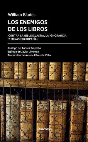 LOS ENEMIGOS DE LOS LIBROS | 9788416247554 | BLADES, WILLIM