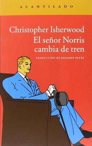 EL SEÑOR NORRIS CAMBIA DE TREN | 9788416011773 | ISHERWOOD, CHRISTOPHER 