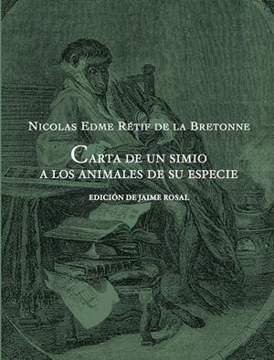 CARTAS DE UN SIMIO A LOS ANIMALES DE SU ESPECIE | 9788494416651 | RÉTIF DE LA BRETONNE, NICOLAS-EDME
