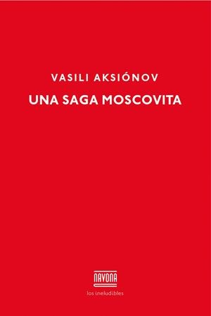 SAGA MOSCOVITA | 9788416259311 | AKSIÓNOV, VASILI