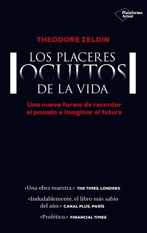 PLACERES OCULTOS DE LA VIDA, LOS | 9788416429684 | ZELDIN, THEODORE