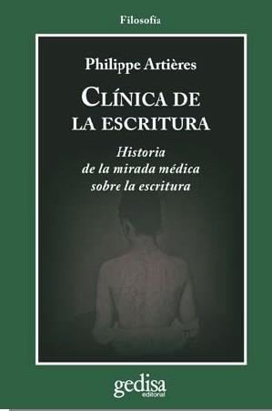 CLÍNICA DE LA ESCRITURA | 9788497848503 | ARTIÈRES, PHILIPPE