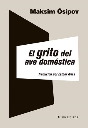 GRITO DEL AVE DOMÉSTICA, EL | 9788473291972 | ÓSIPOV, MAKSIM