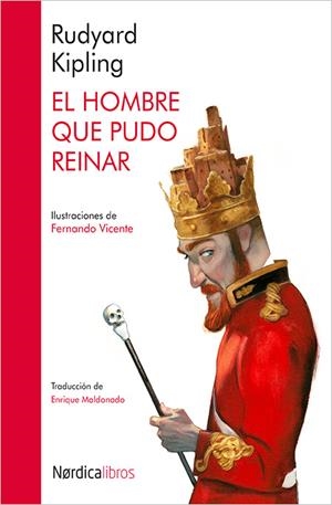 HOMBRE QUE PUDO REINAR, EL | 9788416440511 | KIPLING, RUDYARD / VICENTE SÁNCHEZ, FERNANDO