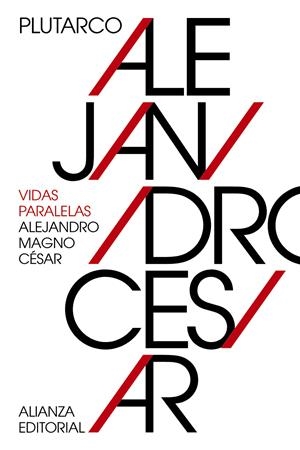VIDAS PARALELAS: ALEJANDRO MAGNO-CÉSAR | 9788491042839 | PLUTARCO