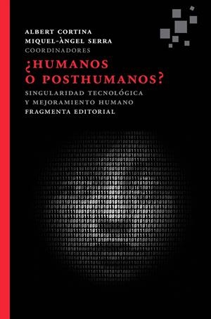 ¿HUMANOS O POSTHUMANOS? | 9788415518143 | CORTINA, ALBERT / SERRA, MIQUEL-ÀNGEL