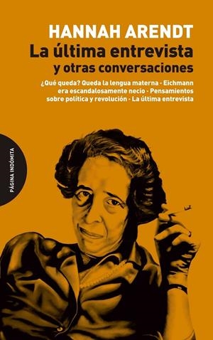 ÚLTIMA ENTREVISTA Y OTRAS CONVERSACIONES, LA | 9788494366482 | ARENDT, HANNAH