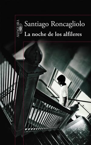 LA NOCHE DE LOS ALFILERES | 9788420419398 | RONCAGLIOLO, SANTIAGO