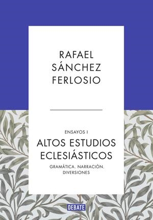 ALTOS ESTUDIOS ECLESIÁSTICOS (ENSAYOS 1) | 9788499925523 | SANCHEZ FERLOSIO, RAFAEL