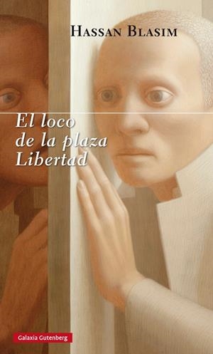 LOCO DE LA PLAZA LIBERTAD, EL | 9788416495429 | BLASIM, HASSAN