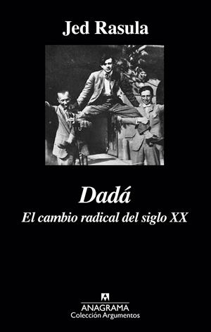 DADÁ. EL CAMBIO RADICAL DEL SIGLO XX | 9788433963987 | RASULA, JED