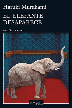 ELEFANTE DESAPARECE, EL | 9788490662410 | MURAKAMI, HAURKI