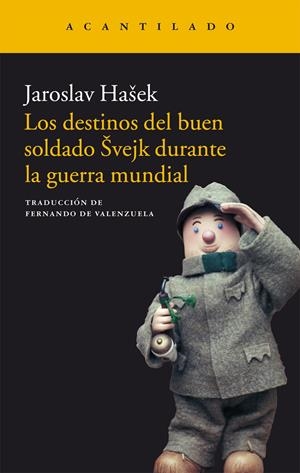 DESTINOS DEL BUEN SOLDADO SVEJK DURANTE LA GUERRA MUNDIAL, LOS | 9788416011902 | HASEK, JAROSLAV