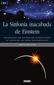 SINFONÍA INACABADA DE EINSTEIN, LA | 9788475561417 | BARTUSIAK, MARCIA