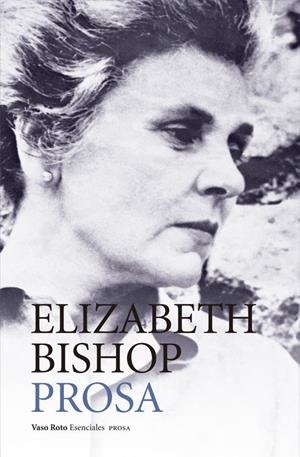 OBRA COMPLETA 2 . PROSA ( ELIZABETH BISHOP) | 9788416193349 | BISHOP, ELIZABETH