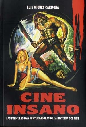 CINE INSANO | 9788494500213 | CARMONA BARGULLIA, LUIS MIGUEL