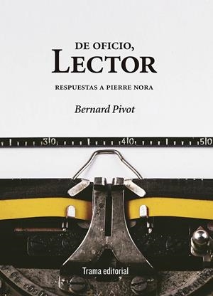 DE OFICIO, LECTOR | 9788494380099 | PIVOT, BERNARD