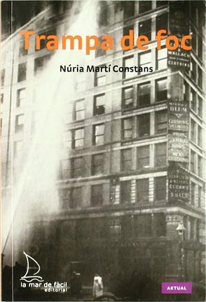 TRAMPA DE FOC | 9788493767426 | MARTÍ CONSTANS, NÚRIA