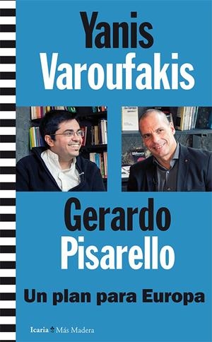 PLAN PARA EUROPA, UN | 9788498887129 | VAROUFAKIS, YANIS / PISARELLO PRADOS, GERARDO