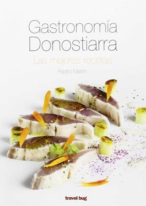GASTRONOMÍA DONOSTIARRA | 9788494407765 | MARTIN VILLA, PEDRO