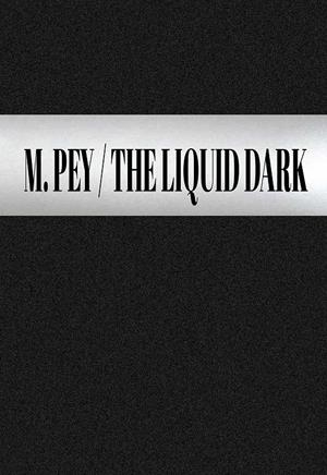 THE LIQUID DARK | 9788494483981 | PEY, MARCEL