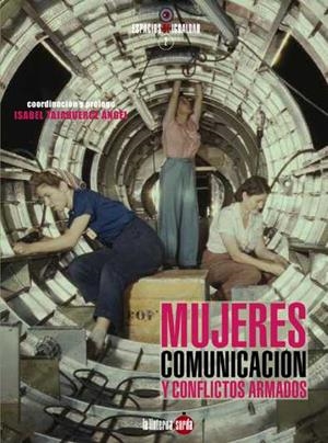 MUJERES, COMUNICACIÓN Y CONFLICTOS ARMADOS | 9788494463310 | VVAA