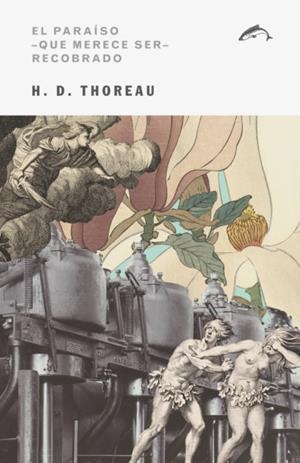 EL PARAÍSO -QUE MERECE SER- RECOBRADO | 9788494321726 | THOREAU, HENRY D.