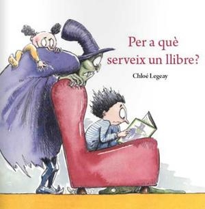 PER A QUE SERVEIX UN LLIBRE? | 9788416490264 | LEGEAY, CLHOÉ