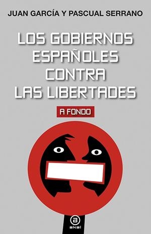 LOS GOBIERNOS ESPAÑOLES CONTRA LAS LIBERTADES | 9788446043423 | GARCÍA MOLLÁ, JUAN/SERRANO JIMÉNEZ, PASCUAL