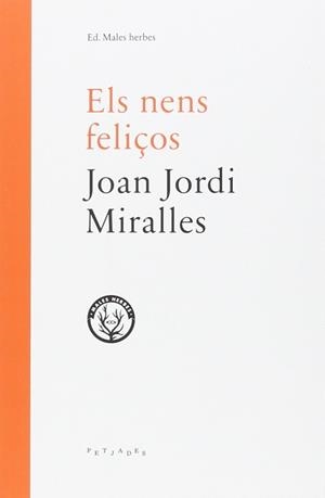 ELS NENS FELIÇOS | 9788494469954 | MIRALLES, JOAN JORDI